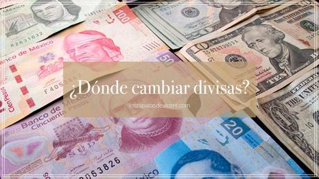 ¿Dónde cambiar divisas?