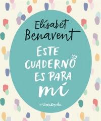 Este cuaderno es para mí de Elísabet Benavent (Aguilar, octubre 2017)