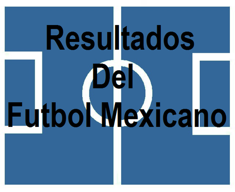 Resultados Jornada 11 Futbol Mexicano Apertura 2017