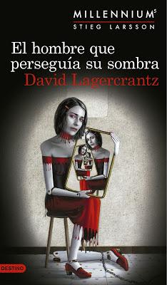 El hombre que perseguía su sombra (Millennium #5) - David Lagercrantz