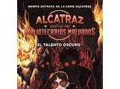 Alcatraz contra Bibliotecarios Malvados: Talento Oscuro