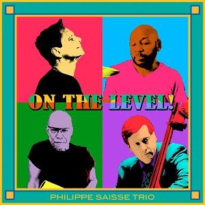 Philippe Saisse Trio On The Level