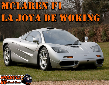 El McLaren F1 | La máquina perfecta nacida en Woking | Estrenado en 1993