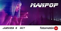 Man Pop vuelve a Fotomatón Bar