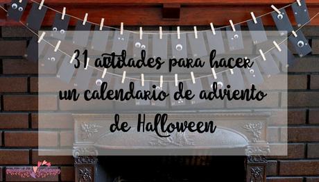 31 actividades para hacer un calendario de adviento de Halloween