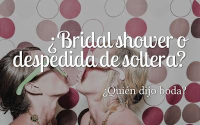 ¿Bridal shower o despedida de soltera?