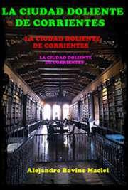 La Ciudad Doliente de Corrientes.