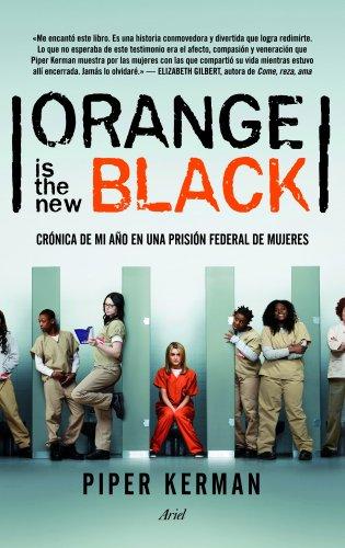 Orange is the new black de Piper Kerman