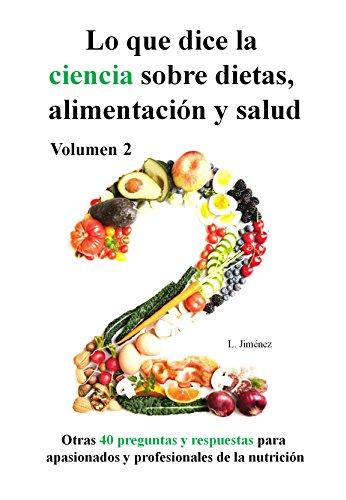 Lo que dice la ciencia sobre dietas, alimentación y salud. Volumen 2 de Luis Jiménez