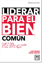 Liderazgo y bien común con Luis Huete y Javier García