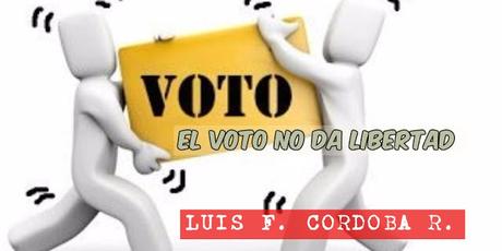 EL VOTO NO DA LIBERTAD