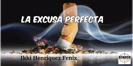 LA EXCUSA PERFECTA