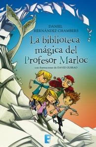 “La biblioteca mágica del Profesor Marloc”, de Daniel Hernández Chambers (con ilustraciones de David Guirao)