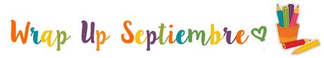 Wrap Up Septiembre Wrap Up Septiembre