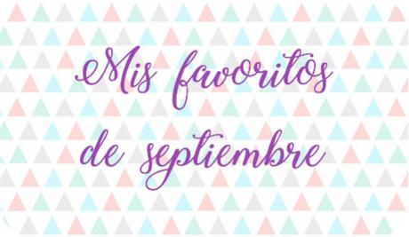 Mis favoritos de septiembre