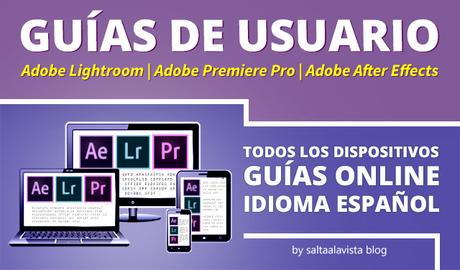 Manuales de Usuario Online en Español de Lightroom CC - Premiere Pro CC - After Effects CC
