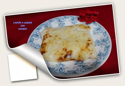 MENÚ DE  LASAÑA 4 QUESOS CON MAHESO