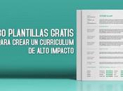 (GRATIS) plantillas para curriculum alto impacto