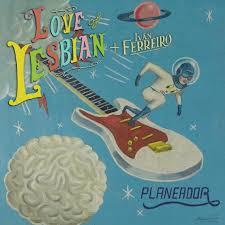 Love of Lesbian en Iván Fereiro, Planeador