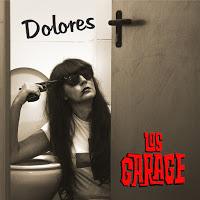 Los Garage, Dolores