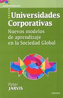 Universidades corporativas: Nuevos modelos de aprendizaje en la Sociedad Global