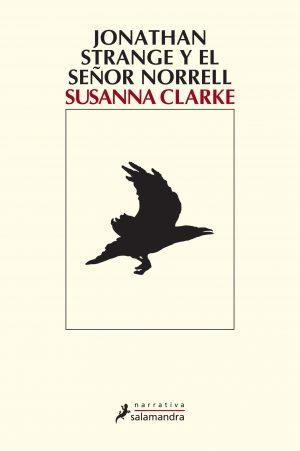 Susanna Clarke: Jonathan Strange y el señor Norrell