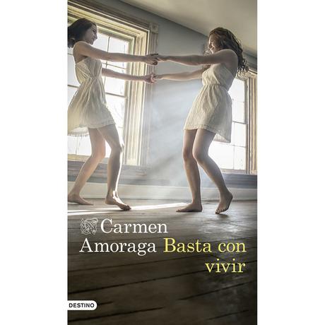 Basta con vivir, de Carmen Amoraga