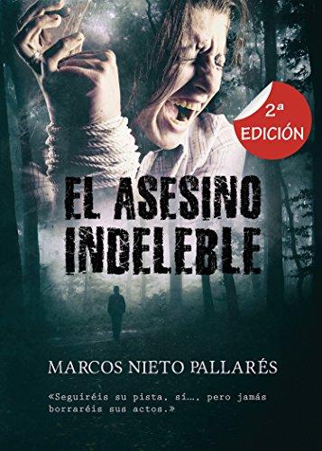 El asesino indeleble de Marcos Nieto Pallarés