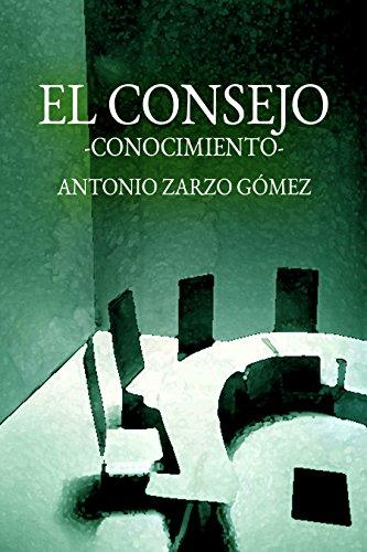 El Consejo: Conocimiento de Antonio Zarzo Gómez
