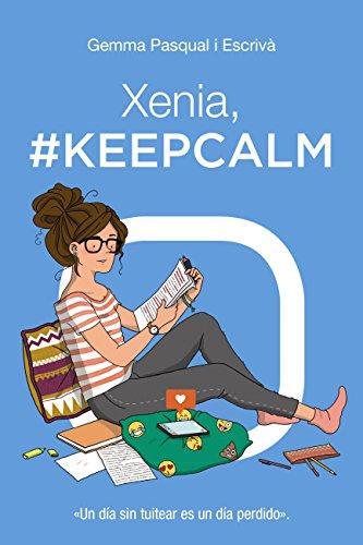 Xenia, keep calm de Gemma Pasqual i Escriba