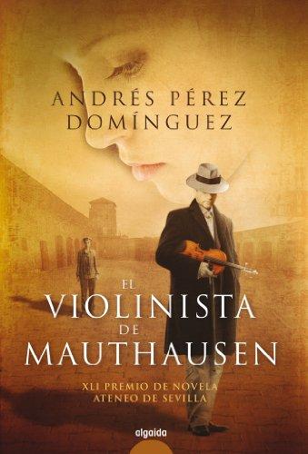 El violinista de Mauthausen de Andrés Pérez Domínguez