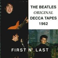 THE BEATLES - FIRST N´ LAST - THE BEATLES DECCA TAPES 1962