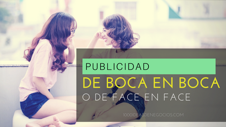 Publicidad De Boca En Boca o ¿De Face En Face?