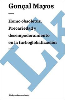 Homo obsoletus: los nuevos cazadores de oportunidades