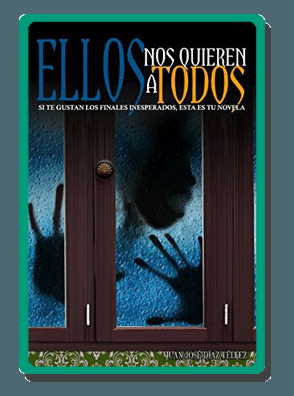 Ellos nos quieren a todos (Juan José Díaz Téllez) Ellos nos quieren a todos (Juan José Díaz Téllez)