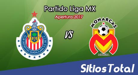 Chivas vs Monarcas Morelia en Vivo – Jornada 13 Apertura 2017 Liga MX – Sábado 14 de Octubre del 2017