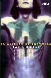 Dan Simmons. El ascenso de Endymion e Ilión Dan Simmons. El ascenso de Endymion e Ilión