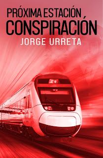 PRE-LANZAMIENTO Próxima estación: conspiración de Jorge Urreta