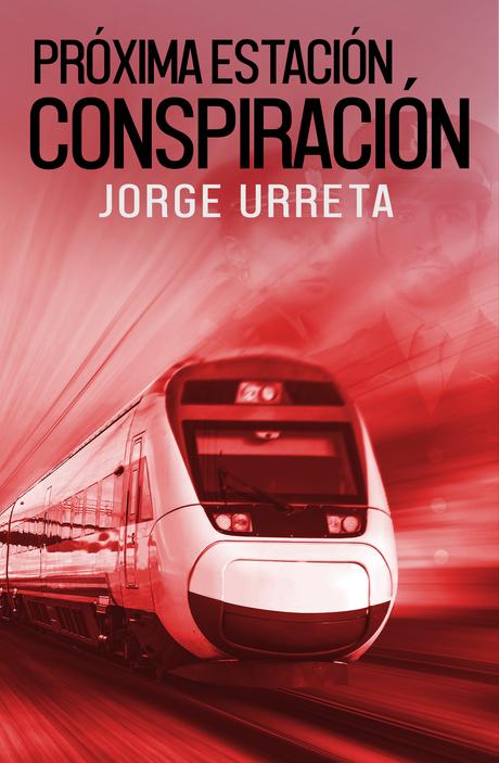 Pre-lanzamiento - Próxima estación: Conspiración [Jorge Urreta]