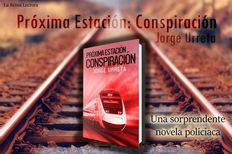 Pre-lanzamiento - Próxima estación: Conspiración [Jorge Urreta]