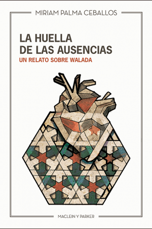 Miriam Palma Ceballos: La huella de las ausencias