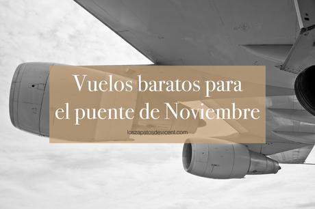 Vuelos baratos para el puente de noviembre 2017