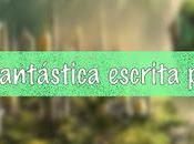 Literatura fantástica escrita mujeres #LeeAutorasOct