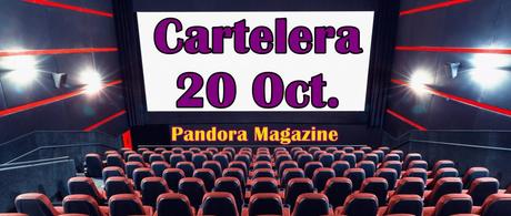 ¿Qué hay en la cartelera? | Estrenos 20-Oct