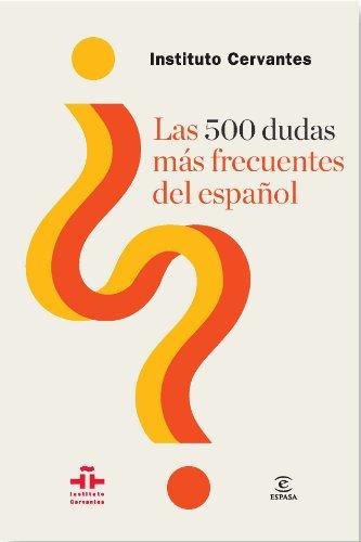 Las 500 dudas más frecuentes del español de Instituto Cervantes