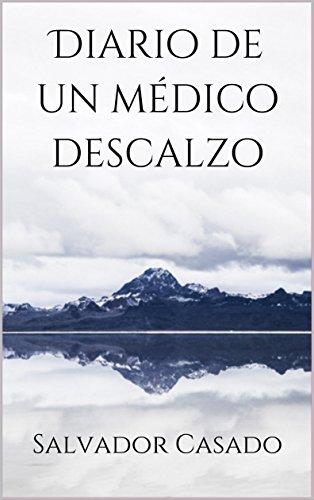 Diario de un médico descalzo de Salvador Casado Buendía