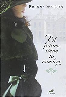 El futuro tiene tu nombre de Brenna Watson El futuro tiene tu nombre de Brenna Watson