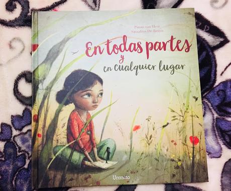 Reseña: En todas partes y en cualquier lugar, de Pimm van Hest y Sassafras De Bruyn Reseña: En todas partes y en cualquier lugar, de Pimm van Hest y Sassafras De Bruyn
