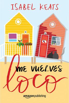 Reseña: Me vuelves loco de Isabel Keats (Amazon Publishing, septiembre 2017) Reseña: Me vuelves loco de Isabel Keats (Amazon Publishing, septiembre 2017)