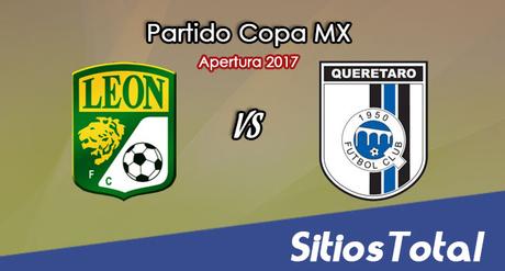 Ver León vs Querétaro en Vivo – Online, Quién Transmite, Radio en Linea, MxM – Octavos de Final – Copa MX